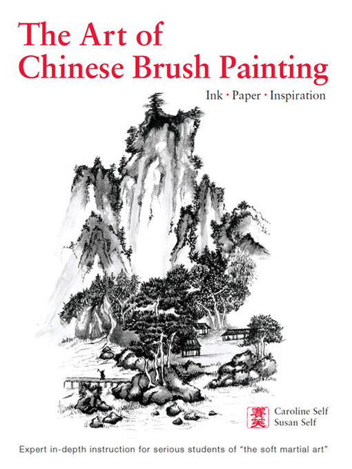 Title details for Art of Chinese Brush Painting by Caroline Self - Available